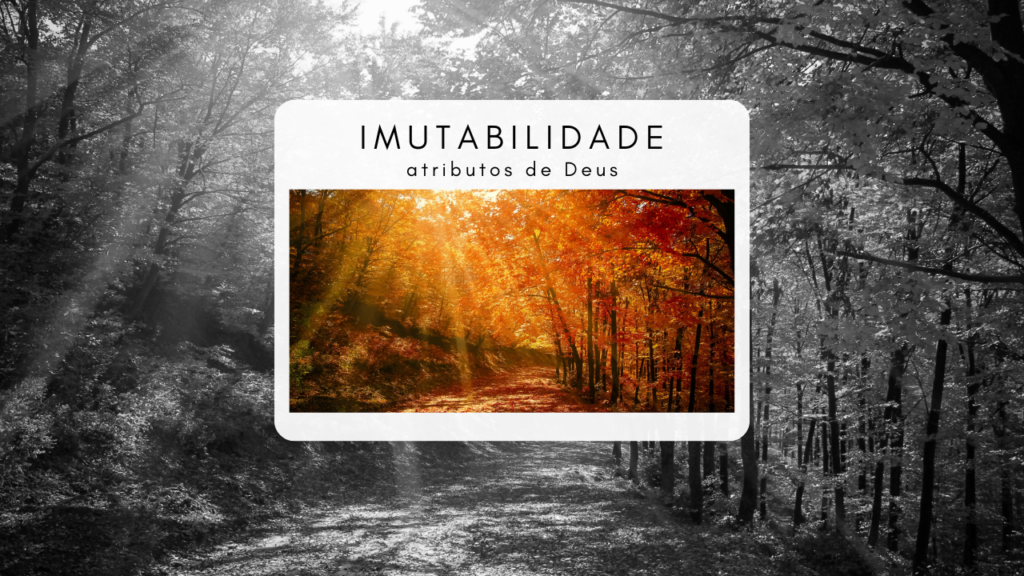 imutabilidade de deus